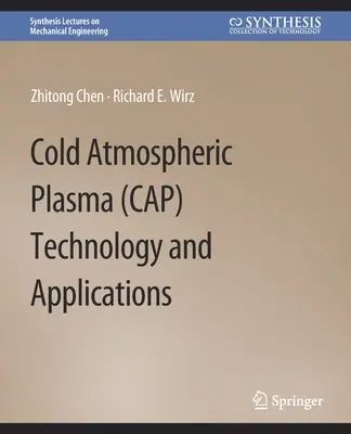 Tecnología y aplicaciones del plasma atmosférico frío (CAP) - Cold Atmospheric Plasma (CAP) Technology and Applications