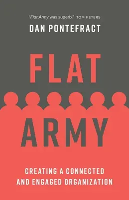 Flat Army: Cómo crear una organización conectada y comprometida - Flat Army: Creating a Connected and Engaged Organization