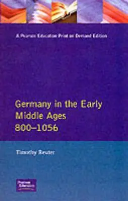 Alemania en la Alta Edad Media (800-1056) - Germany in the Early Middle Ages C. 800-1056