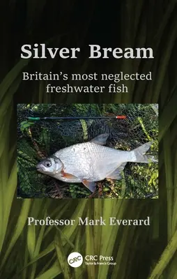 Besugo plateado: El pez de agua dulce más olvidado de Gran Bretaña - Silver Bream: Britain's Most Neglected Freshwater Fish