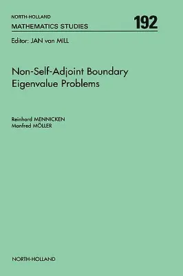 Non-Self-Adjoint Boundary Eigenvalue Problems: Volumen 192 - Non-Self-Adjoint Boundary Eigenvalue Problems: Volume 192