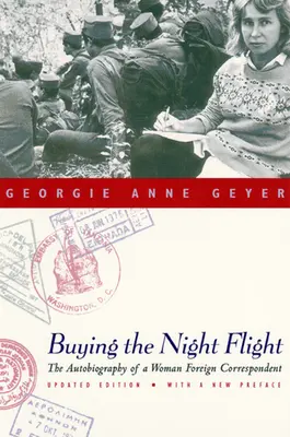 Comprar el vuelo nocturno: Autobiografía de una corresponsal extranjera - Buying the Night Flight: The Autobiography of a Woman Foreign Correspondent