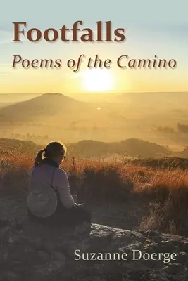 Pisadas: Poemas del Camino - Footfalls: Poems of the Camino
