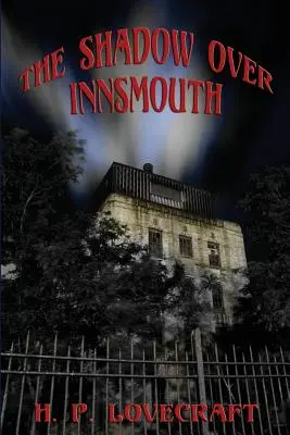 La sombra sobre Innsmouth - The Shadow over Innsmouth