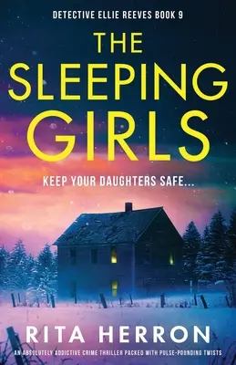 Las chicas dormidas: Un thriller policíaco absolutamente adictivo y lleno de giros trepidantes - The Sleeping Girls: An absolutely addictive crime thriller packed with pulse-pounding twists