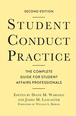 Student Conduct Practice: Guía completa para profesionales de asuntos estudiantiles - Student Conduct Practice: The Complete Guide for Student Affairs Professionals