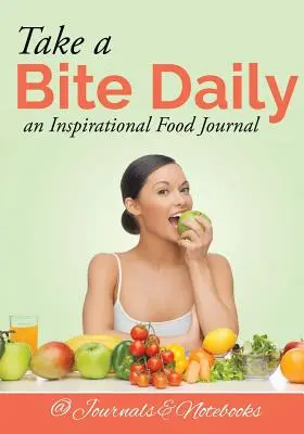 Take a Bite Daily: un diario de comida inspirador - Take a Bite Daily - an Inspirational Food Journal