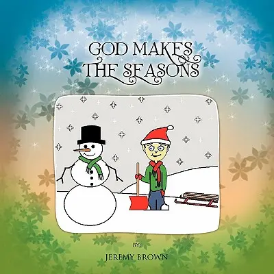 Dios hace las estaciones - God Makes The Seasons