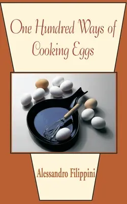 Cien maneras de cocinar huevos - One Hundred Ways of Cooking Eggs