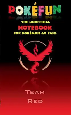 Pokefun - El cuaderno no oficial (Equipo Rojo) para los fans de Pokemon GO: cuaderno, bloc de notas, tableta, bloc de notas, bloc, libreta de regalo, Pokemon GO, Pikachu, birt - Pokefun - The unofficial Notebook (Team Red) for Pokemon GO Fans: notebook, notepad, tablet, scratch pad, pad, gift booklet, Pokemon GO, Pikachu, birt