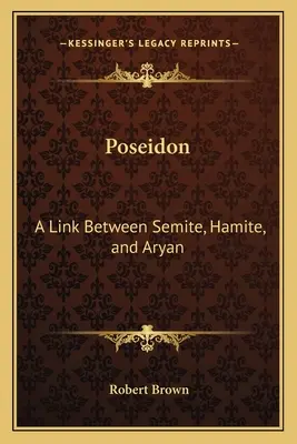 Poseidón: Un eslabón entre semitas, hamitas y arios - Poseidon: A Link Between Semite, Hamite, and Aryan