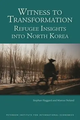 Testigos de la transformación: Perspectivas de los refugiados en Corea del Norte - Witness to Transformation: Refugee Insights Into North Korea