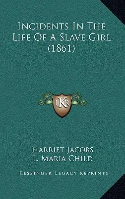 Incidentes en la vida de una niña esclava (1861) - Incidents In The Life Of A Slave Girl (1861)