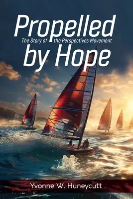 Impulsados por la esperanza: la historia del movimiento Perspectives - Propelled by Hope: The Story of the Perspectives Movement
