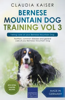 Boyero de Berna Adiestramiento Vol 3 - Cuidados del Boyero de Berna - Bernese Mountain Dog Training Vol 3 - Taking care of your Bernese Mountain Dog