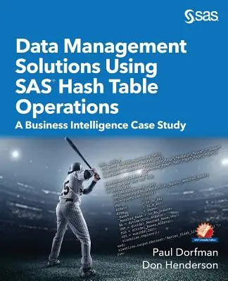 Soluciones de gestión de datos mediante operaciones de tabla hash de SAS: Un estudio de caso de Business Intelligence - Data Management Solutions Using SAS Hash Table Operations: A Business Intelligence Case Study