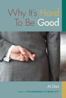 Por qué es difícil ser bueno - Why It's Hard to be Good