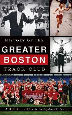 Historia del Greater Boston Track Club - History of the Greater Boston Track Club