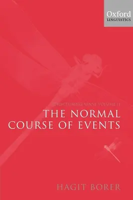 Sentido estructurante: Volumen II: El curso normal de los acontecimientos - Structuring Sense: Volume II: The Normal Course of Events