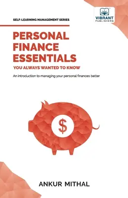 Aspectos básicos de las finanzas personales que siempre quiso conocer - Personal Finance Essentials You Always Wanted to Know