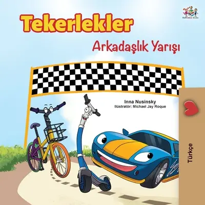 Las Ruedas: La Carrera de la Amistad (Edición Turca) - The Wheels -The Friendship Race (Turkish Edition)