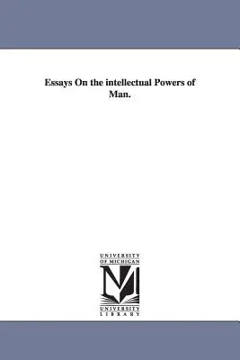 Ensayos sobre las facultades intelectuales del hombre. - Essays On the intellectual Powers of Man.