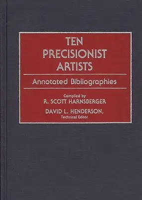 Diez Artistas Precisionistas: Bibliografías Comentadas - Ten Precisionist Artists: Annotated Bibliographies