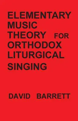 Teoría musical elemental para el canto litúrgico ortodoxo - Elementary Music Theory for Orthodox Liturgical Singing