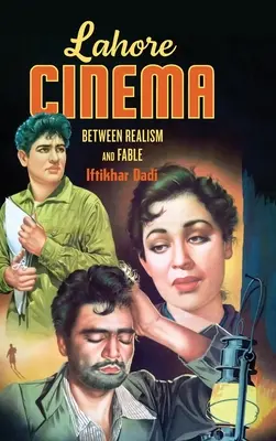 Cine de Lahore: entre realismo y fábula - Lahore Cinema: Between Realism and Fable