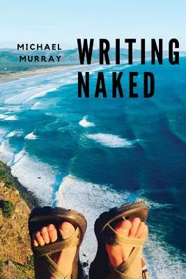 Escribir al desnudo - Writing Naked