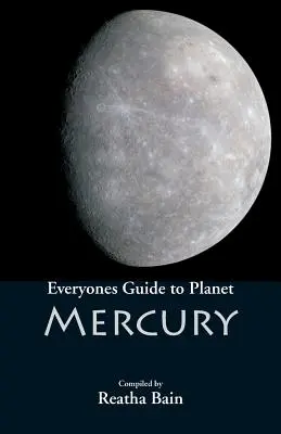 Guía del planeta Mercurio para todos - Everyone's Guide to Planet Mercury