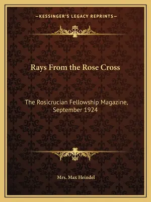 Rayos de la Rosa Cruz: The Rosicrucian Fellowship Magazine, septiembre de 1924 - Rays From the Rose Cross: The Rosicrucian Fellowship Magazine, September 1924