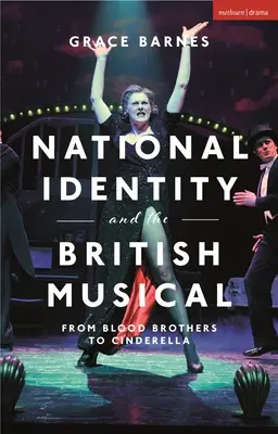 La identidad nacional y el musical británico: De Hermanos de sangre a Cenicienta - National Identity and the British Musical: From Blood Brothers to Cinderella