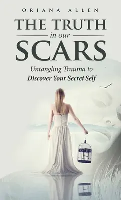 La verdad en nuestras cicatrices - The Truth in Our Scars