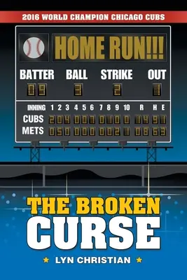 La maldición rota: Chicago Cubs, campeón del mundo en 2016 - The Broken Curse: 2016 World Champion Chicago Cubs