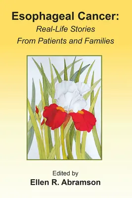 Cáncer de esófago: Historias reales de pacientes y familiares - Esophageal Cancer: Real life stories from patients and families