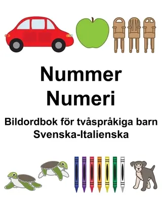Números sueco-italianos/Numeri Libro de ilustraciones bilingüe para niños - Svenska-Italienska Nummer/Numeri Bildordbok fr tvsprkiga barn