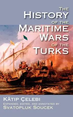 La historia de las guerras marítimas de los turcos - The History of the Maritime Wars of the Turks