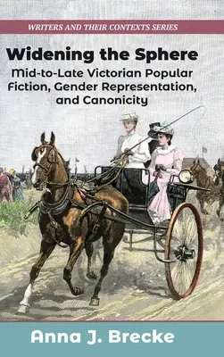 Widening the Sphere: Ficción popular victoriana de mediados a finales, representación de género y canonicidad - Widening the Sphere: Mid-to-Late Victorian Popular Fiction, Gender Representation, and Canonicity