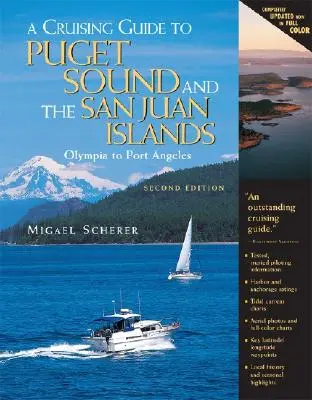 Guía de cruceros por Puget Sound y las islas San Juan: De Olympia a Port Angeles - A Cruising Guide to Puget Sound and the San Juan Islands: Olympia to Port Angeles