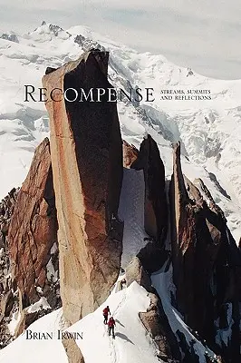 Recompensa: Arroyos, Cumbres y Reflexiones - Recompense: Streams, Summits and Reflections