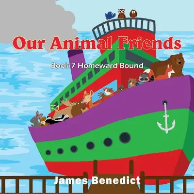 Nuestros amigos los animales: De vuelta a casa - Our Animal Friends: Homeward Bound