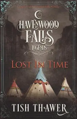 Perdida en el tiempo: Una novela de las Leyendas de Havenwood Falls - Lost in Time: A Legends of Havenwood Falls Novella