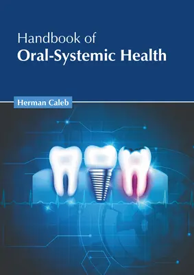 Manual de salud buco-sistémica - Handbook of Oral-Systemic Health