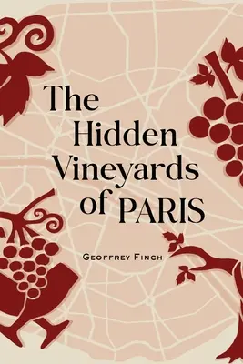 Los viñedos ocultos de París - The Hidden Vineyards of Paris