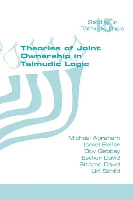 Teorías de la copropiedad en la lógica talmúdica - Theories of Joint Ownership in Talmudic Logic