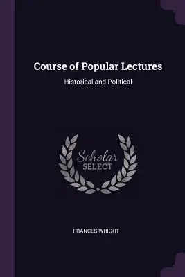 Curso de conferencias populares: Histórico y Político - Course of Popular Lectures: Historical and Political