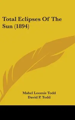 Eclipses totales de sol (1894) - Total Eclipses Of The Sun (1894)
