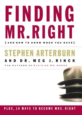 Cómo encontrar al hombre adecuado: Y cómo saber cuándo lo has encontrado - Finding Mr. Right: And How to Know When You Have