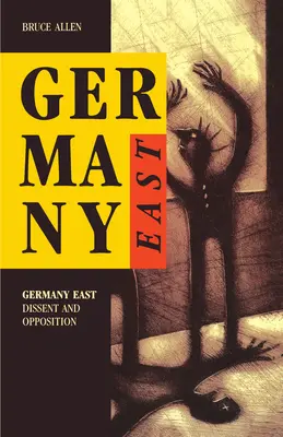 Alemania Oriental: Disidencia y oposición - Germany East: Dissent and Opposition